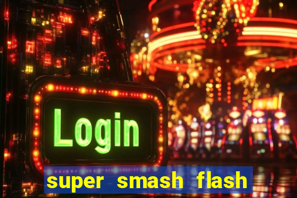 super smash flash 2 jogos 360